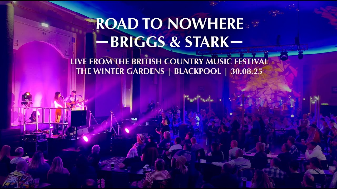 Briggs & Stark – Road to Nowhere (LIVE at The British Country Music Festival 2025)