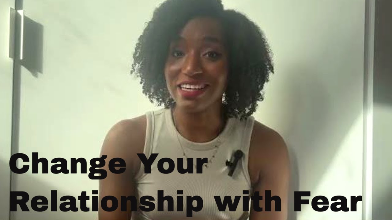 How to Change Our Relationship with Fear and Step outside of Our Comfort Zone