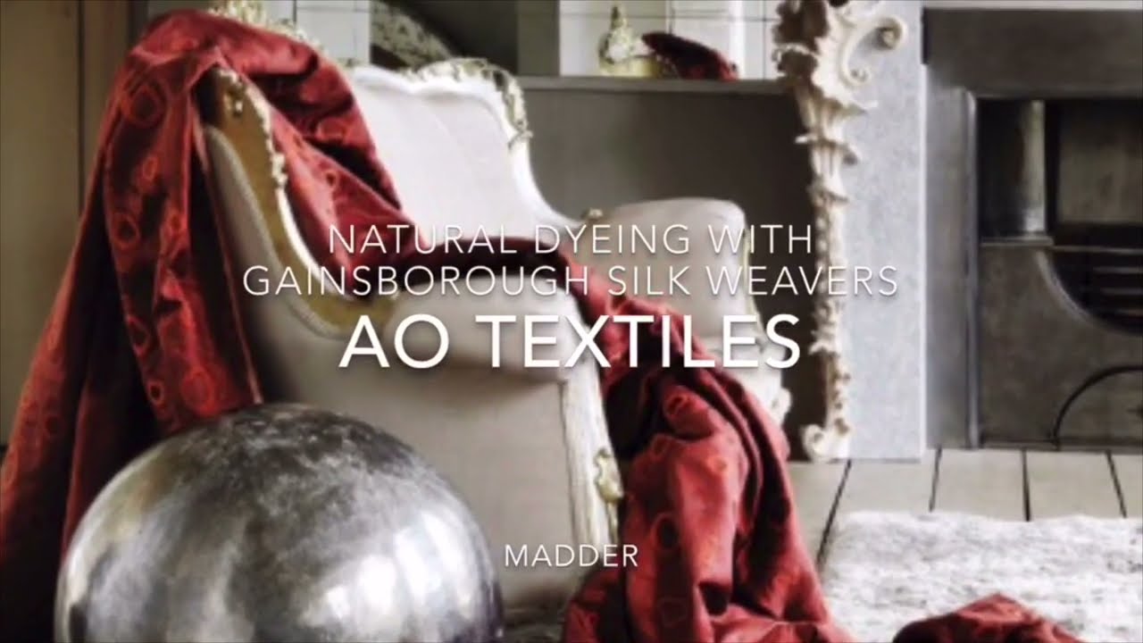 ao textiles natural dyeing, with Gainsborough Silk Weavers