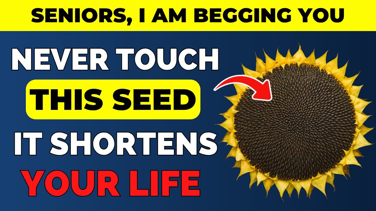 Over 60? 4 Seeds You Should NEVER Touch and 4 You MUST Eat | Senior Health