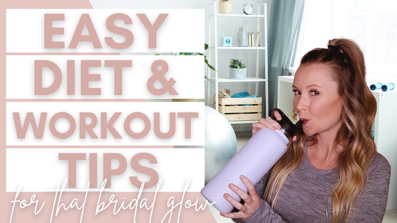 Easy & Sustainable Diet & Workout Tips for Brides | Sweating for the Wedding