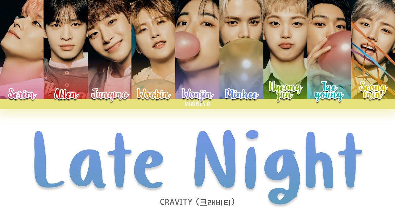 CRAVITY (크래비티) - 'Late Night' Lyrics [Color Coded Han_Rom_Eng]