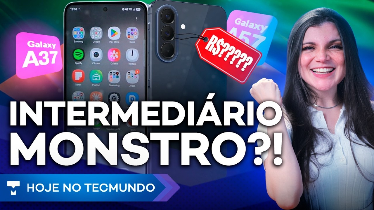 SAMSUNG LAN&Ccedil;A A57 E A37! GOOGLE GANHA APP PARA WINDOWS! TAXA DAS BLUSINHAS ACABOU E MAIS!