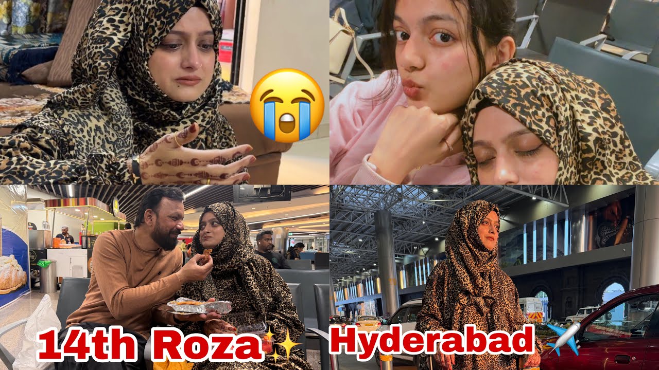 14th Roza💕Hyderabad ✈️Emotional hogai😭#meenazfam#ramadan#hyderabad #airport#family #emotional #Iftar