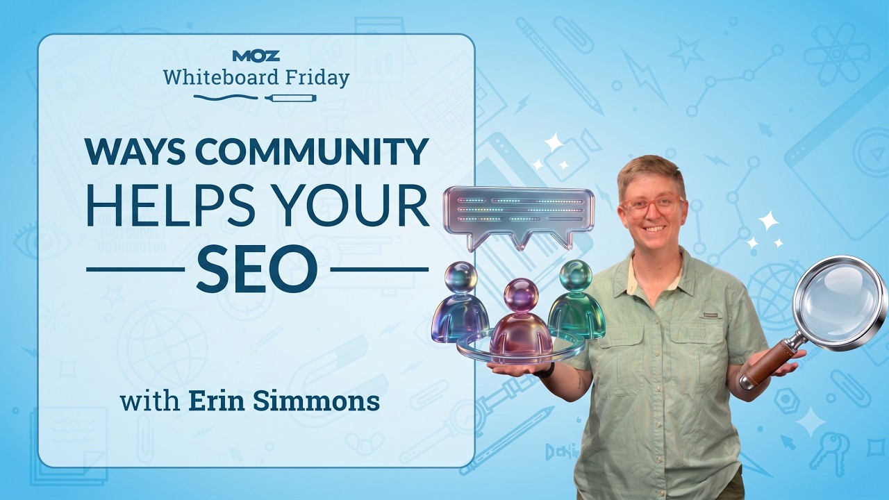 Ways Community Can Help Your SEO | Whiteboard Friday | Erin Simmons 4K