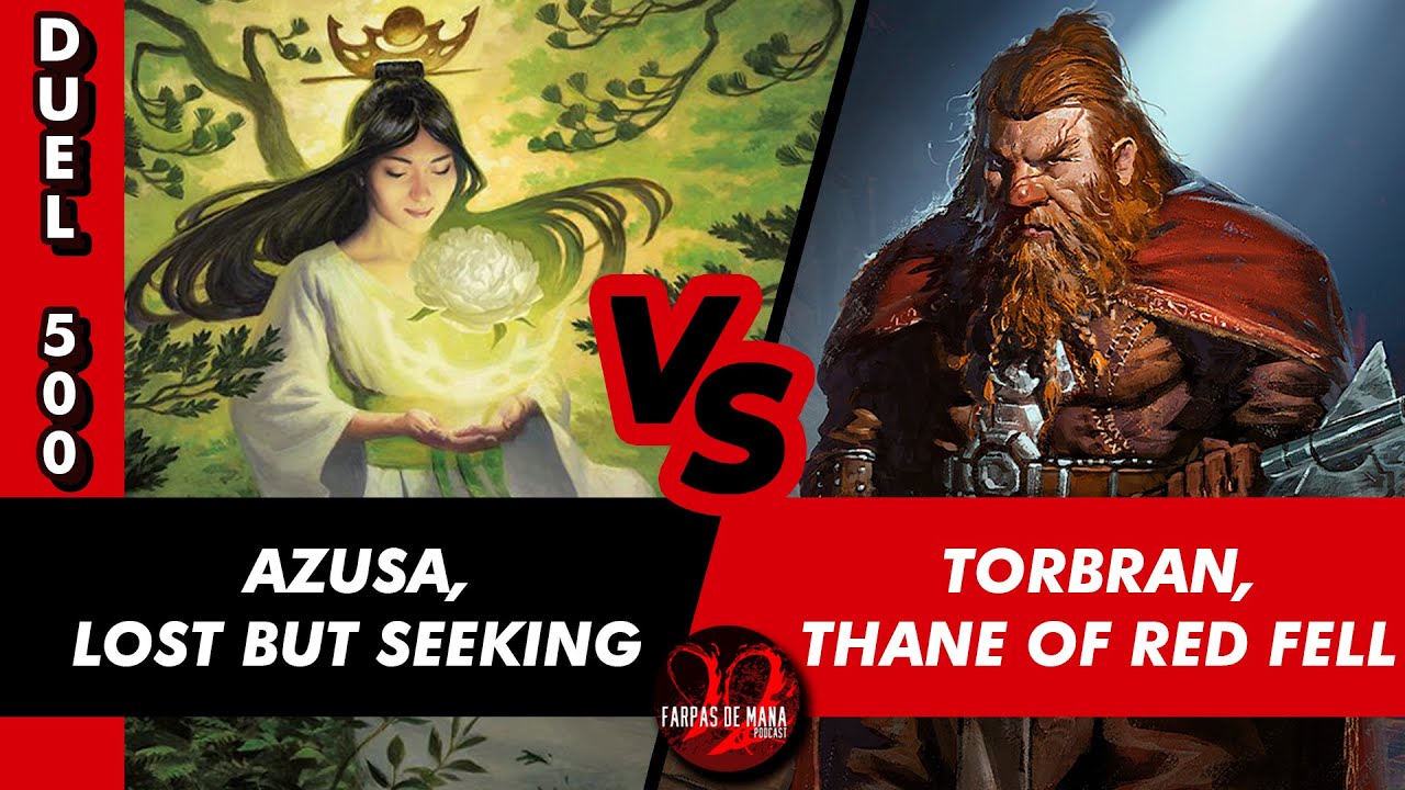 AZUSA LOST BUT SEEKING VS. TORBRAN THANE OF RED FELL - DUEL COMMANDER 500