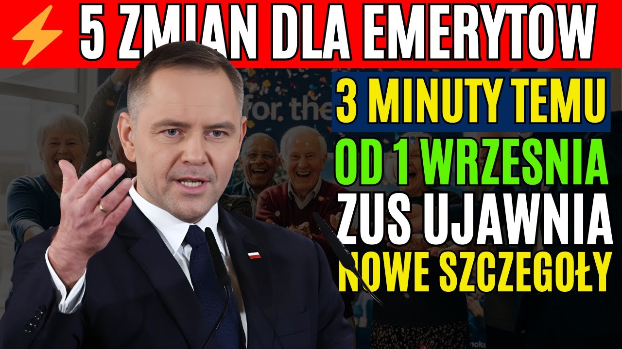 3 MINUTY TEMU | PILNE: 5 zmian dla emeryt&oacute;w od 1 września 2025 &ndash; ZUS ujawnia szczeg&oacute;ły!