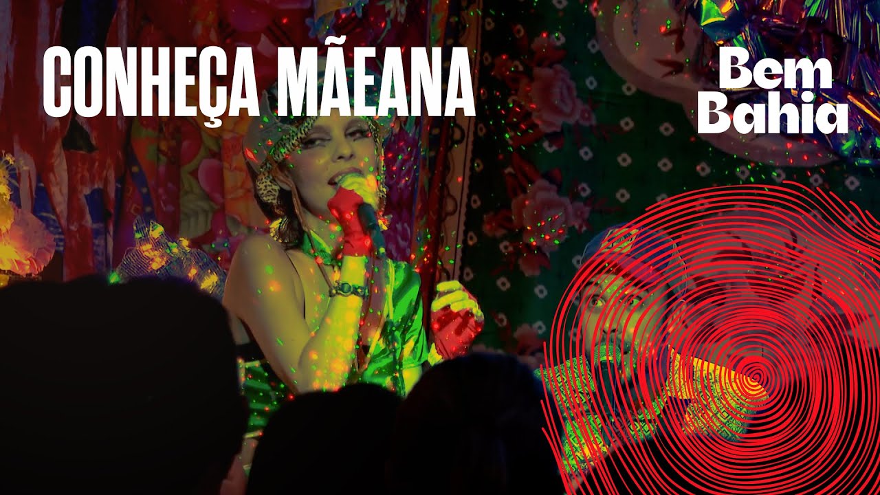 CONHEÇA MÃEANA, CANTORA E COMPOSITORA DA CENA SOTEROPOLITANA  | BEM BAHIA 17/10/2024