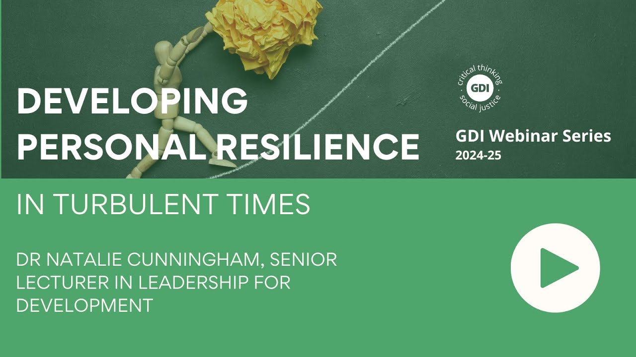 GDI Webinar: Developing Personal Resilience in Turbulent Times