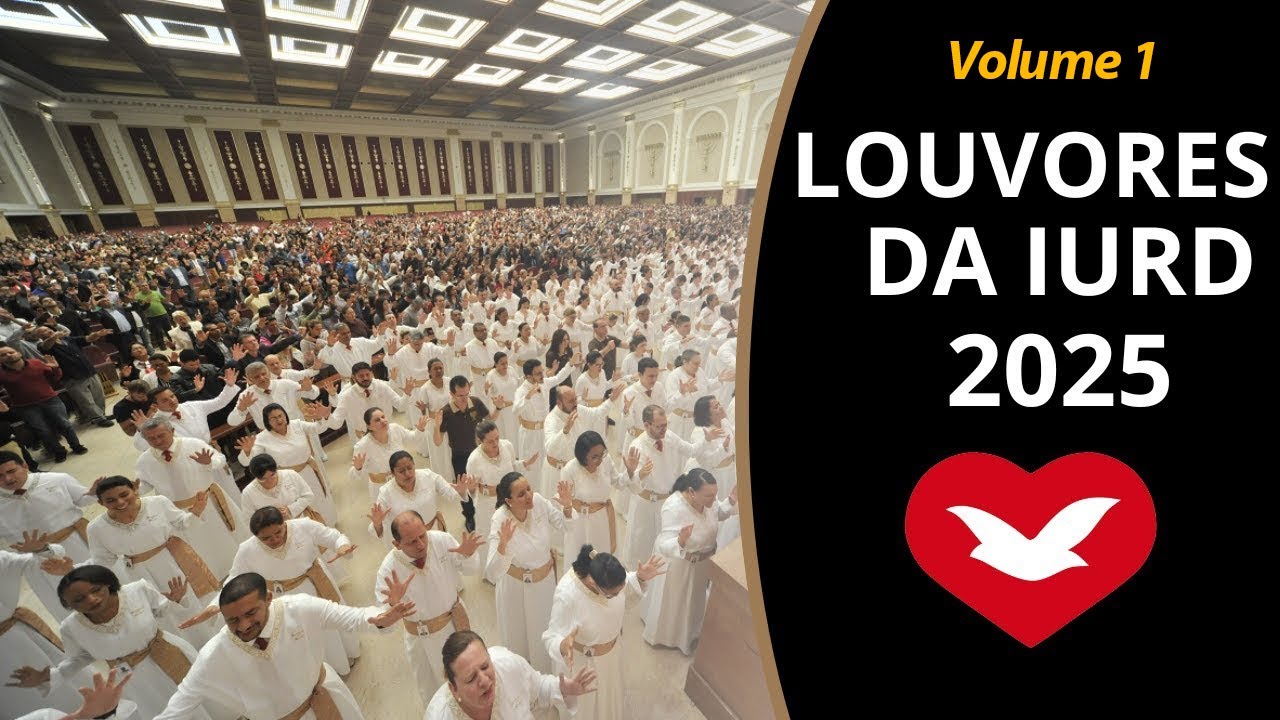 Hinos de louvor da Igreja Universal - 2025 - v1 (1 hora de louvores)