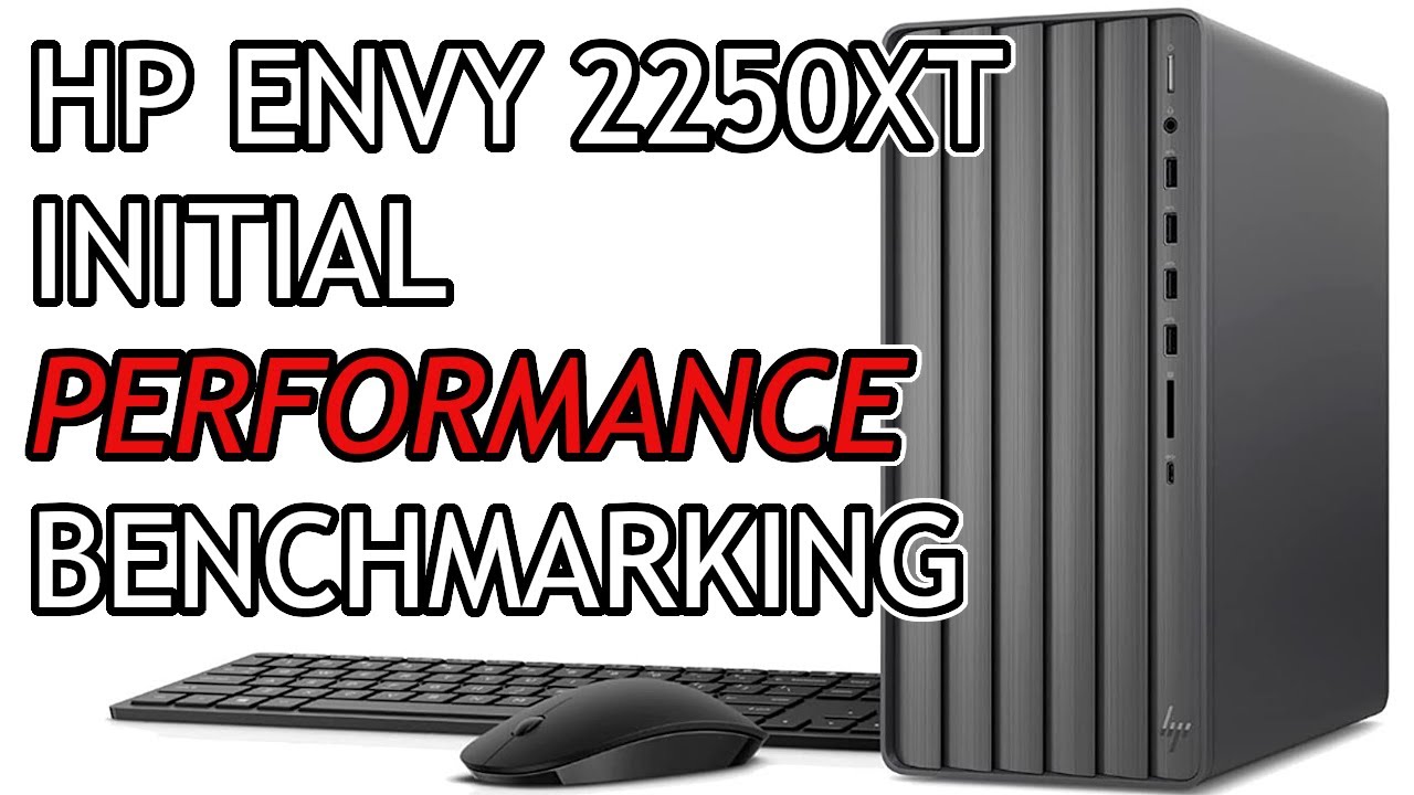 HP Envy Desktop Initial Performance Benchmarking 🏁