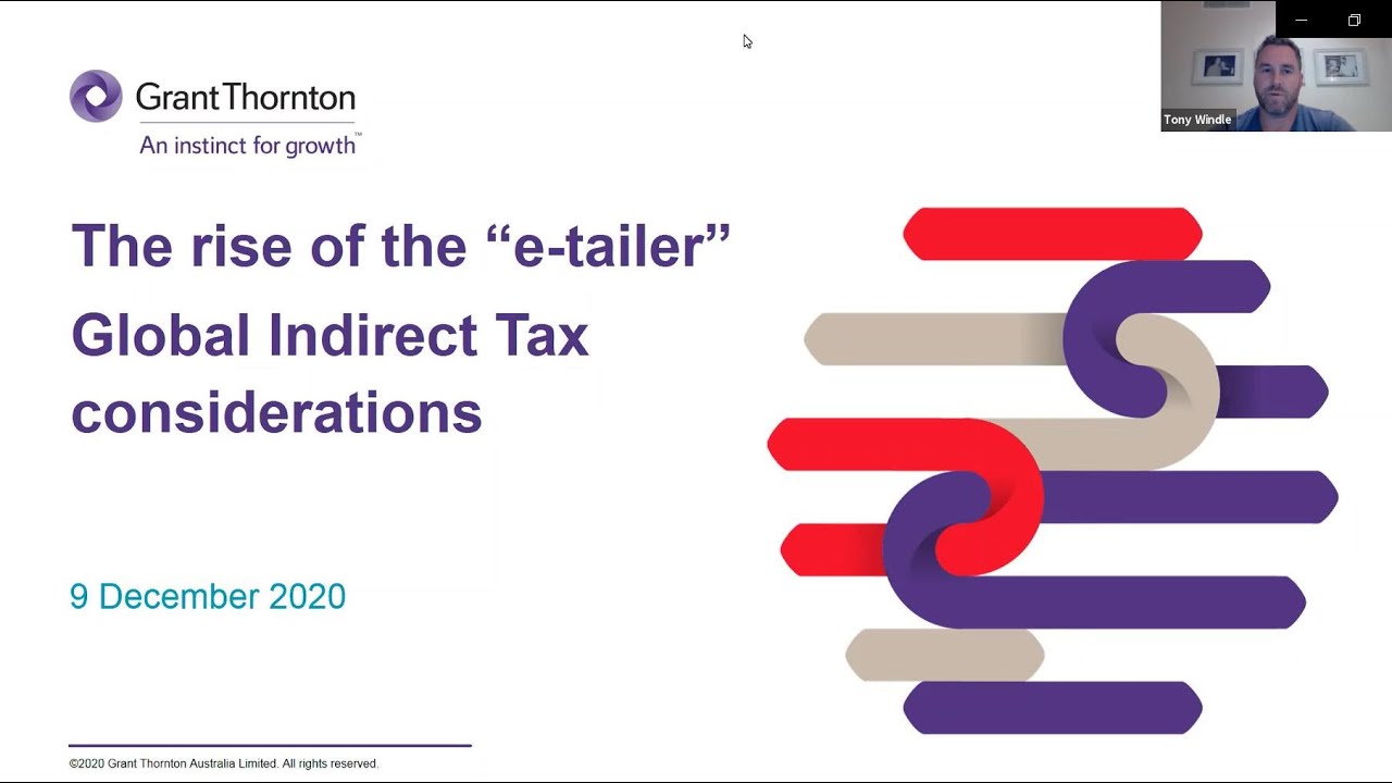 Grant Thornton's webinar on global VAT/GST requirements for e-tailers and remote sellers