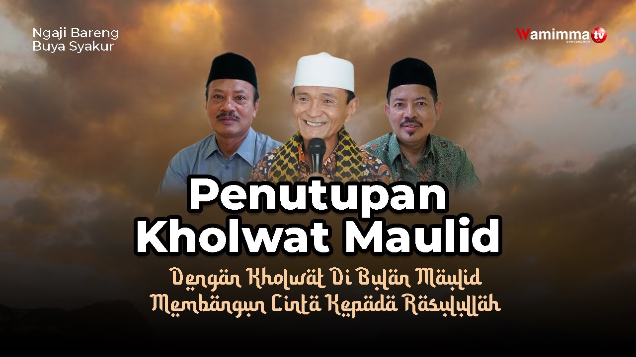 🔴LIVE BUYA SYAKUR | PENUTUPAN KHOLWAT MAULID - ALAS SUKATANI INDRAMAYU 27/9/2023