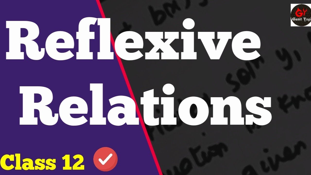 Reflexive Relation | Reflexive Relation Basics | Relations | Reflexive Relations Discrete Math