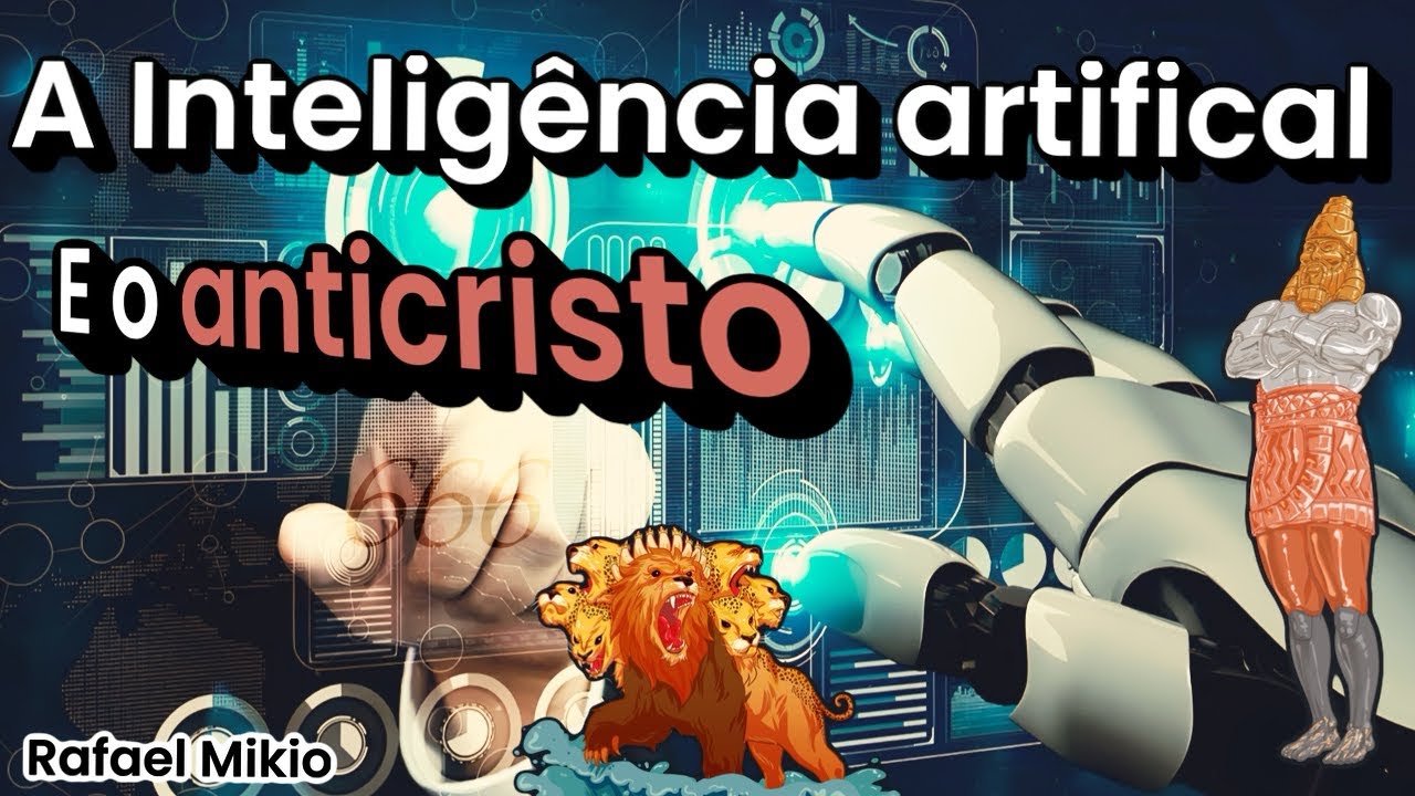 A INTELIG&Ecirc;NCIA ARTIFICIAL E O ANTICRISTO