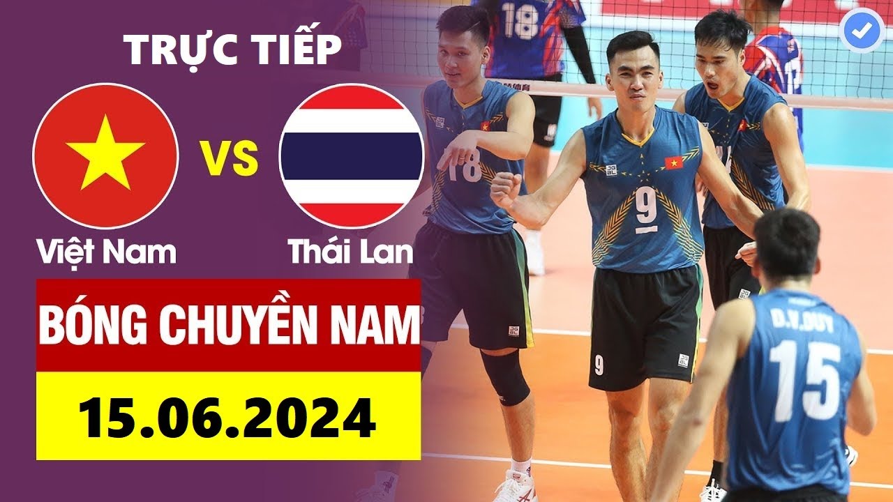 🔴 Trực Tiếp Bóng Chuyền | Việt Nam - Thái Lan | ไทย vs เวียดนาม | Nỗ Lực Tới Cùng