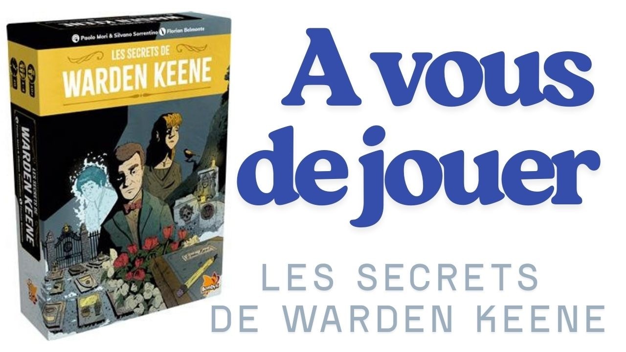 A Vous de Jouer - Les Secrets de Warden Keene - Enigme
