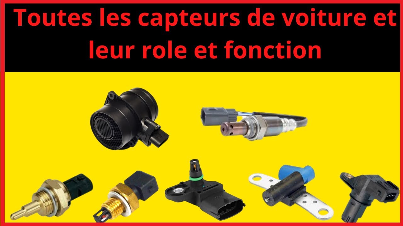 Tous les capteurs de voiture, leur r&ocirc;le et leur fonction
