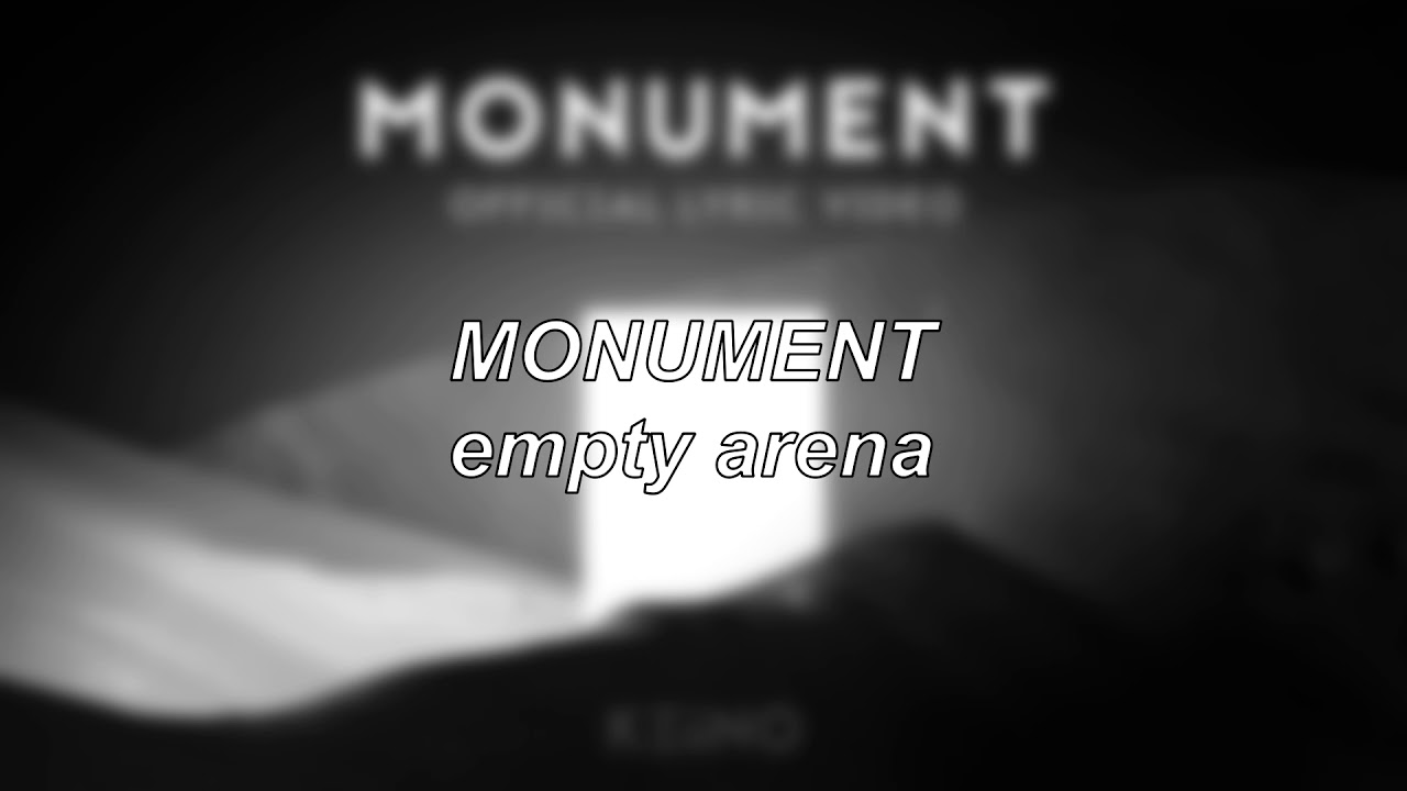 KEiiNO - MONUMENT | Empty Arena Edit