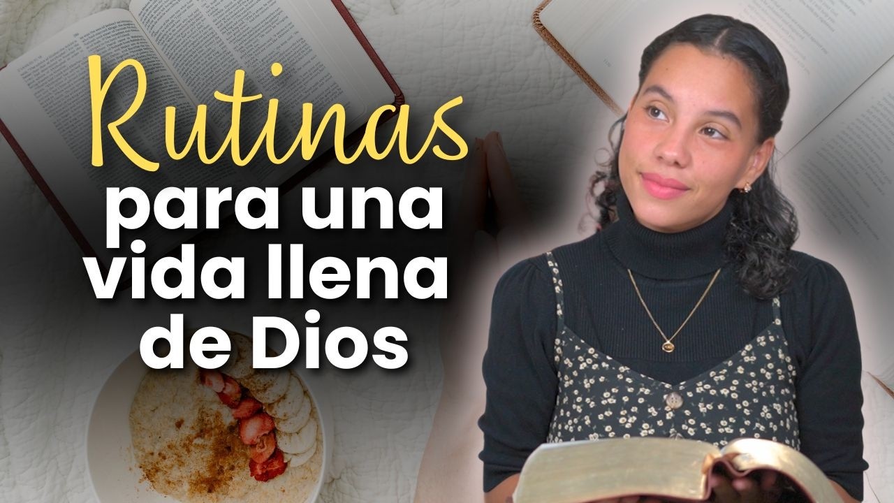 7 Rutinas Fáciles Para Estar Más Cerca de Dios Cada Día | Sarah Yuritza