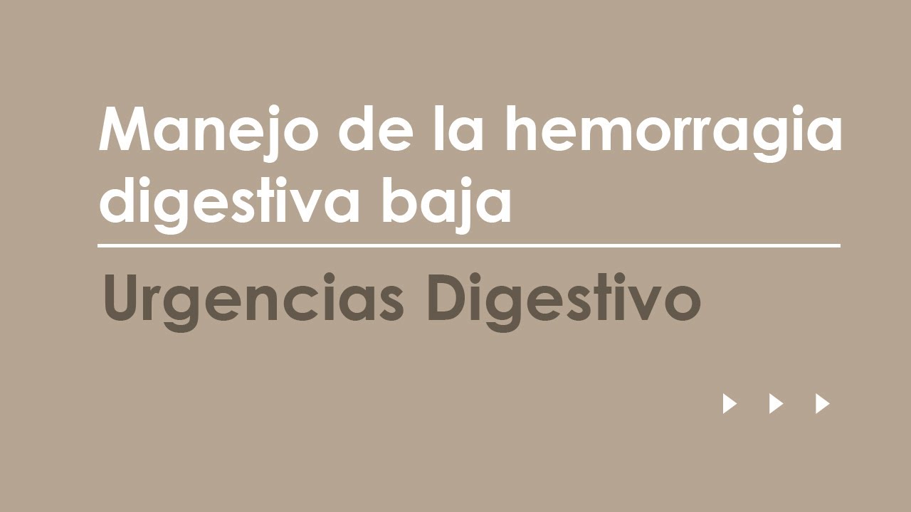 Manejo de la hemorragia digestiva baja.