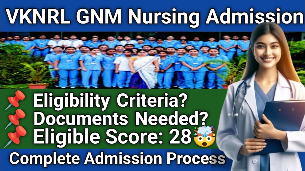 VKNRL GNM Nursing Admission Process 2025 | All Details Explained✅ | SSUHS | Eligibility Criteria |