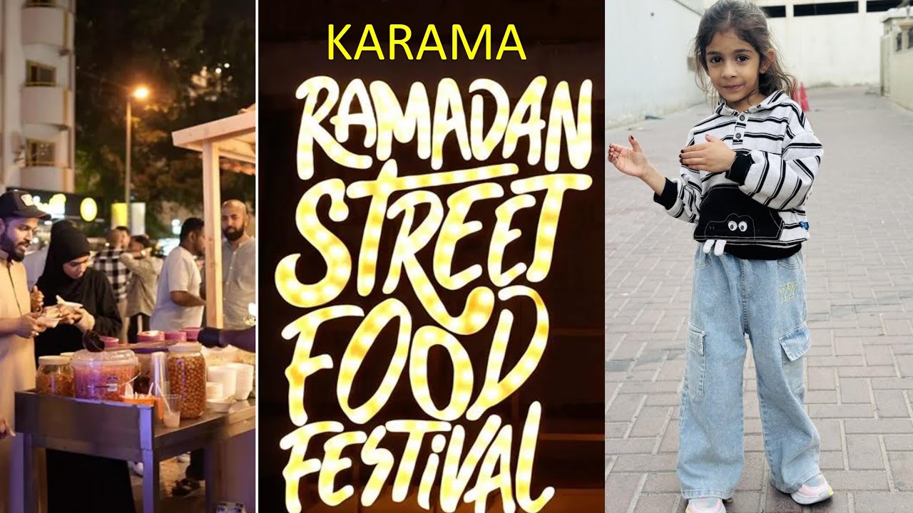 Ramadan street food festival2026@Karama 💫