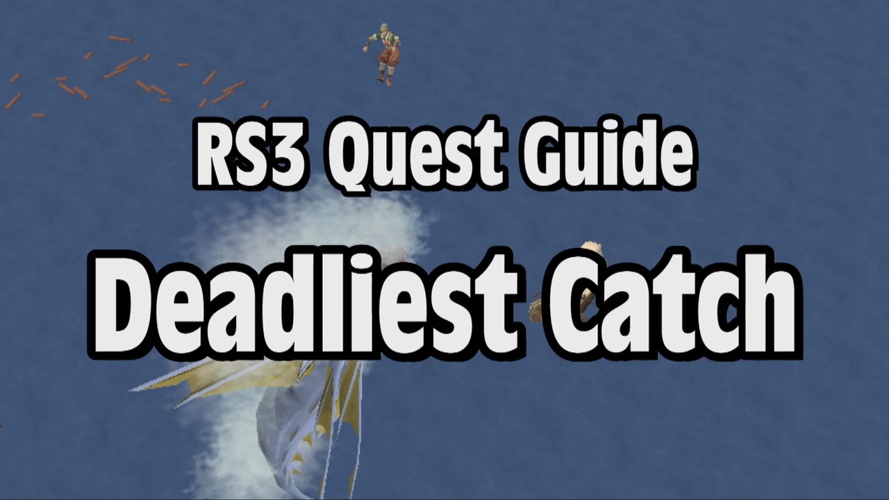 RS3: Deadliest Catch Quest Guide - RuneScape