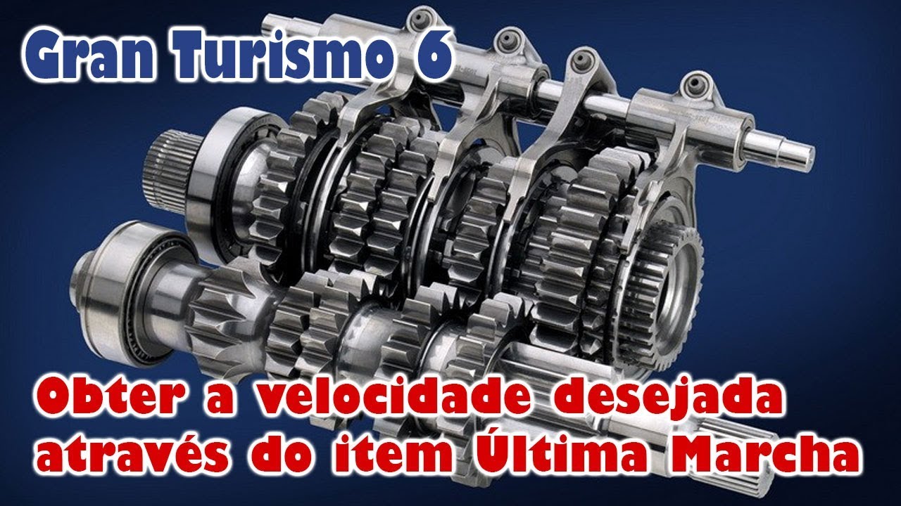 GT6 - Como obter a velocidade desejada através do item Ultima Marcha