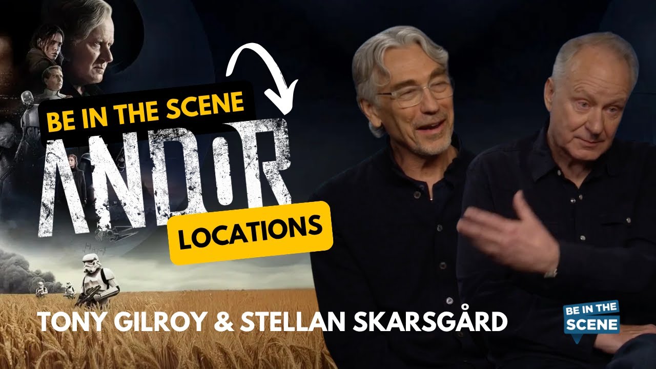 Andor: Tony Gilroy & Stellan Skarsgård - Be In The Scene - Locations