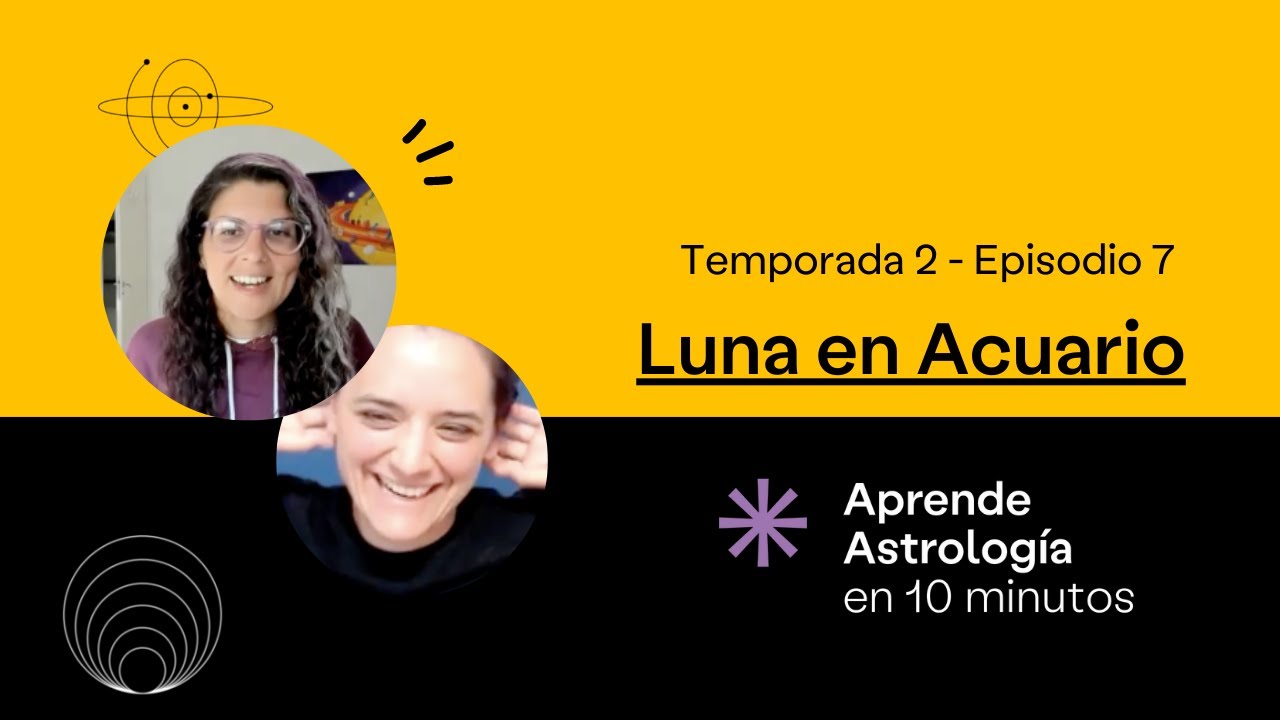 Luna en Acuario - Aprende Astrologia en 10 Minutos