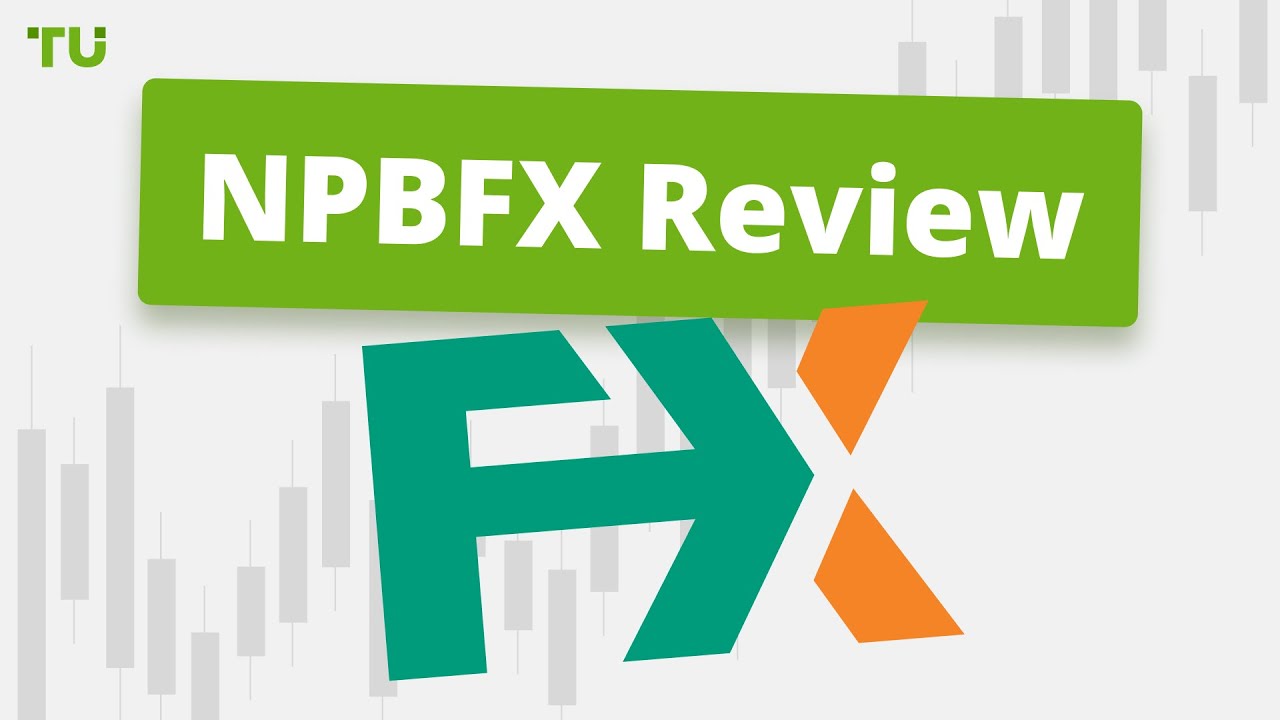 NPBFX Review | Forex Real Customer Reviews | Best Forex Brokers
