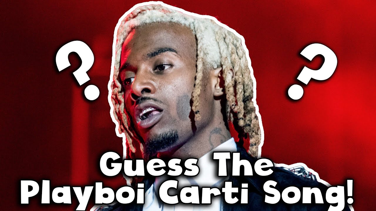 Guess The Playboi Carti Song!