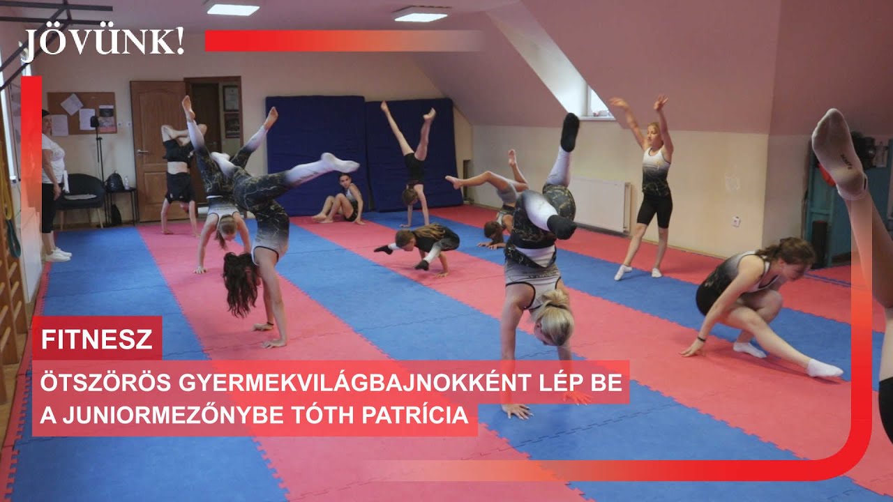 Ötszörös gyermekvilágbajnokként lép be a juniormezőnybe Tóth Patrícia 🤸‍♀️ FITNESZ