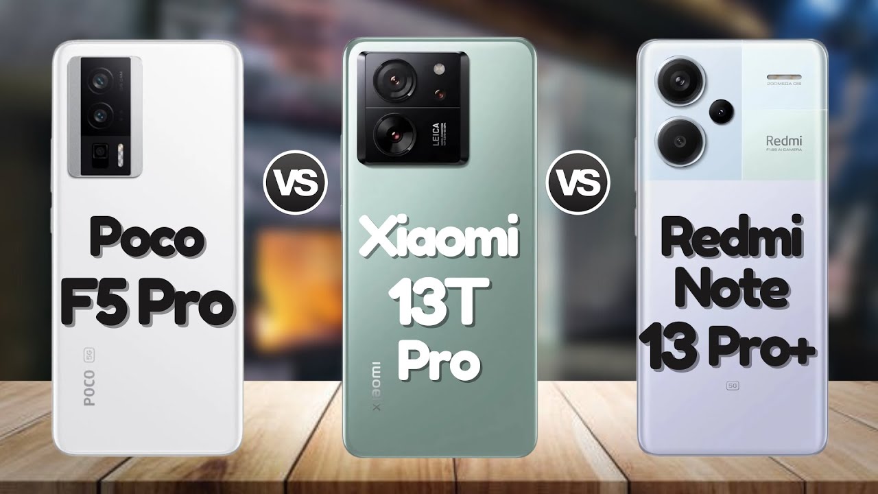 Poco F5 Pro Vs Redmi Note 13 Pro Plus Vs Xiaomi 13T Pro | @EficienTechs👈👀