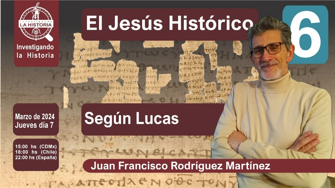 El JESÚS HISTÓRICO según Lucas | Juan Francisco Rodríguez Martínez