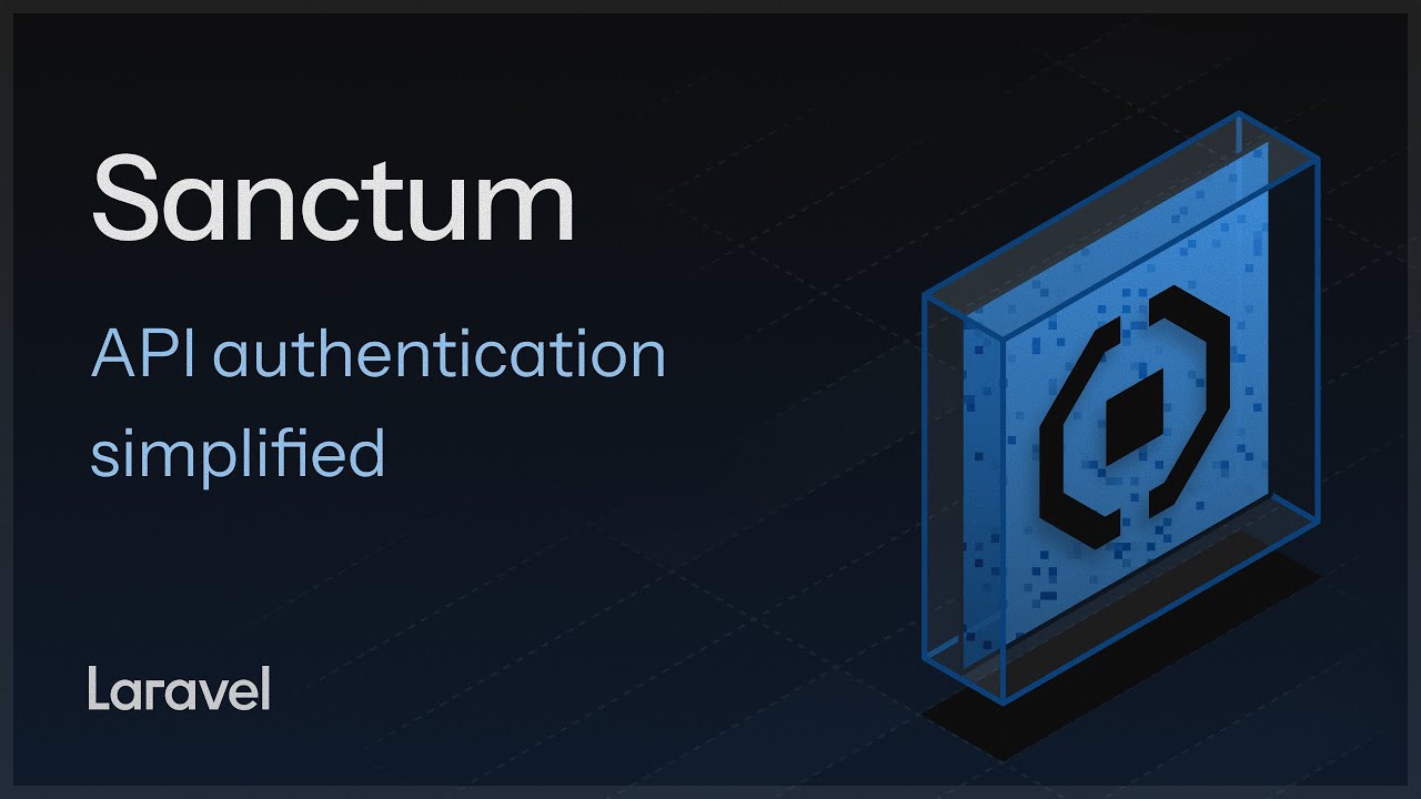 Sanctum — упрощенная аутентификация API