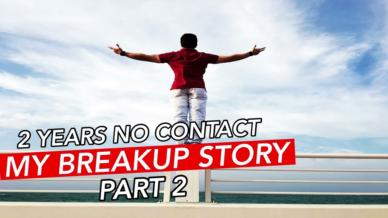 Two Years Of No Contact - A Breakup Story