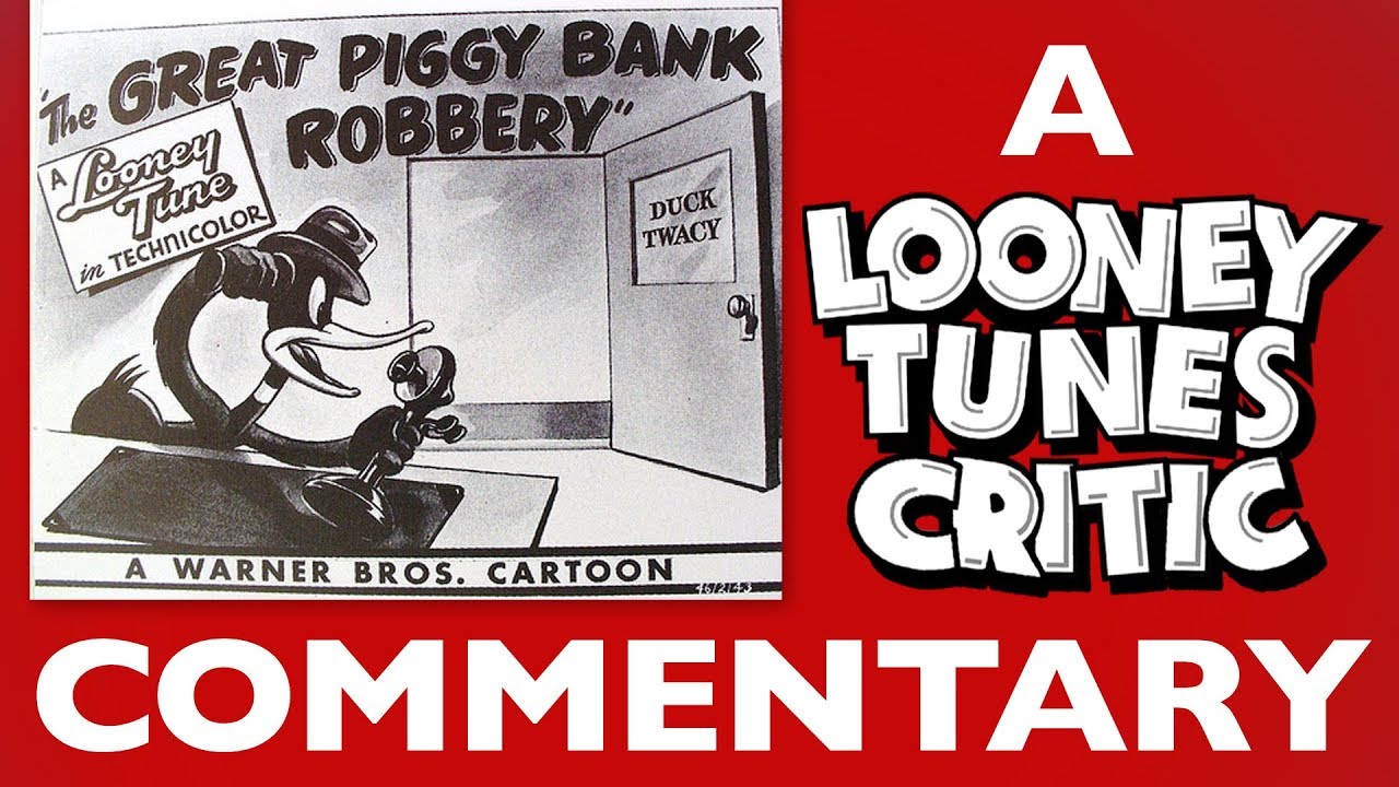 The Great Piggy Bank Robbery | Looney Tunes Critic Commentary