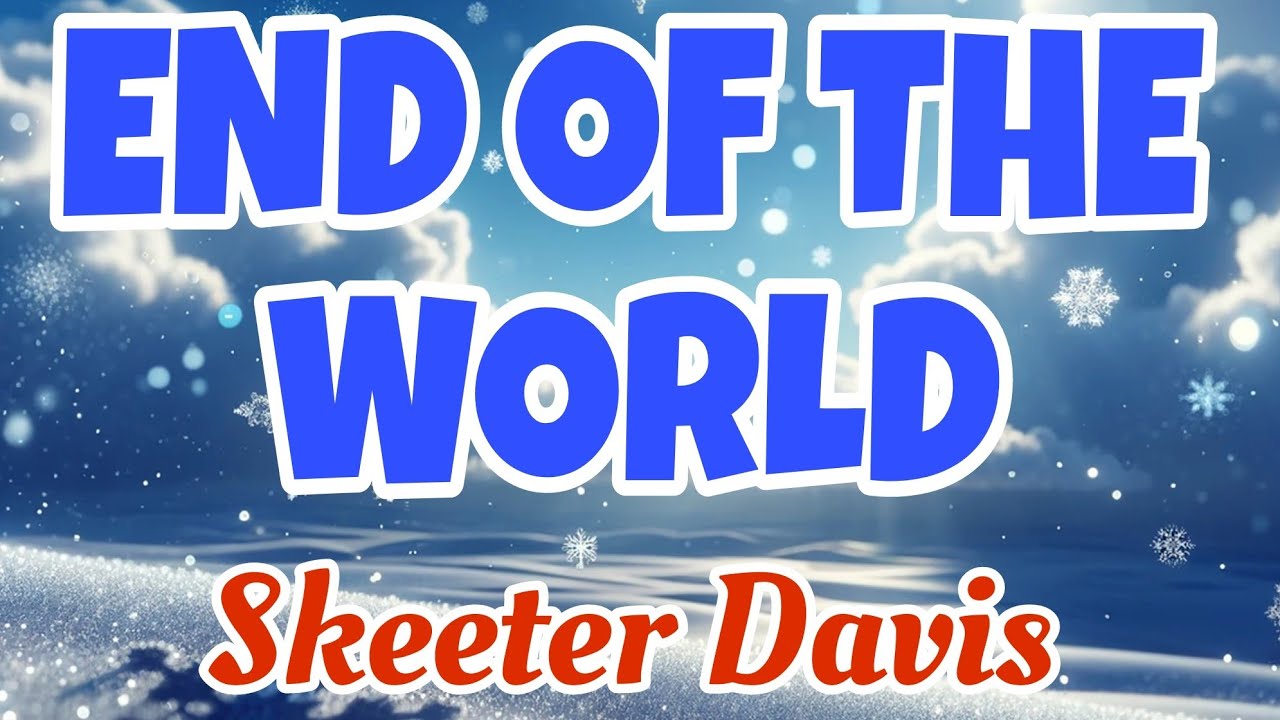 SKEETER DAVIS = END OF THE WORLD = BEAUTIFUL AND MEANINGFUL SONG cover/ #music #love #song 