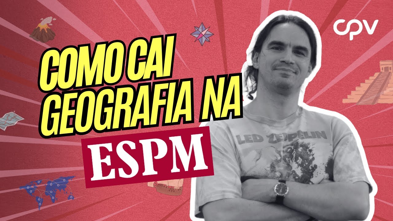 Geografia no Vestibular ESPM: Como Se Preparar e Dicas Essenciais