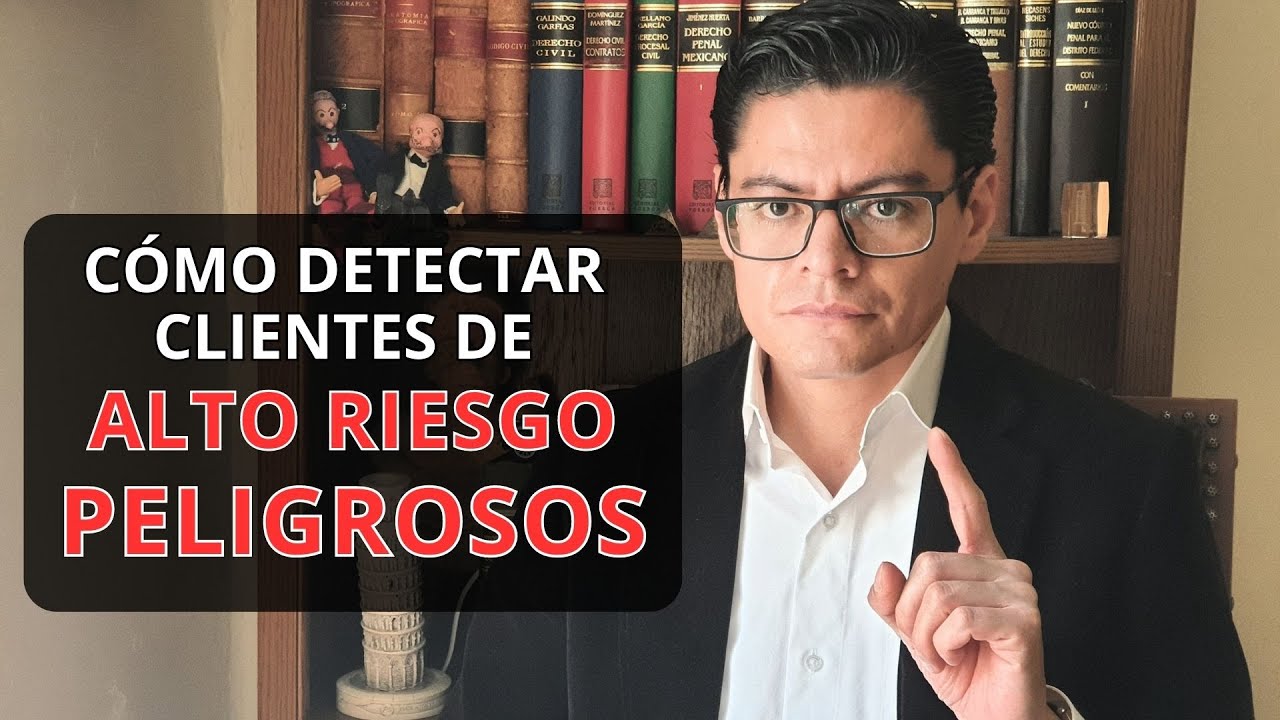CÓMO DETECTAR CLIENTES DE ALTO RIESGO