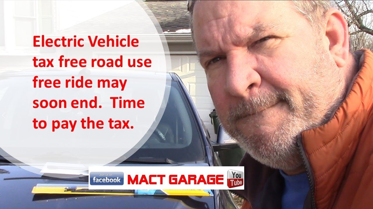 The tax free road use ride for EV is soon to end and this is why