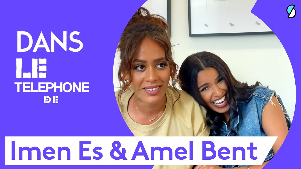 On a fait un tour dans le tél de Imen Es & Amel Bent
