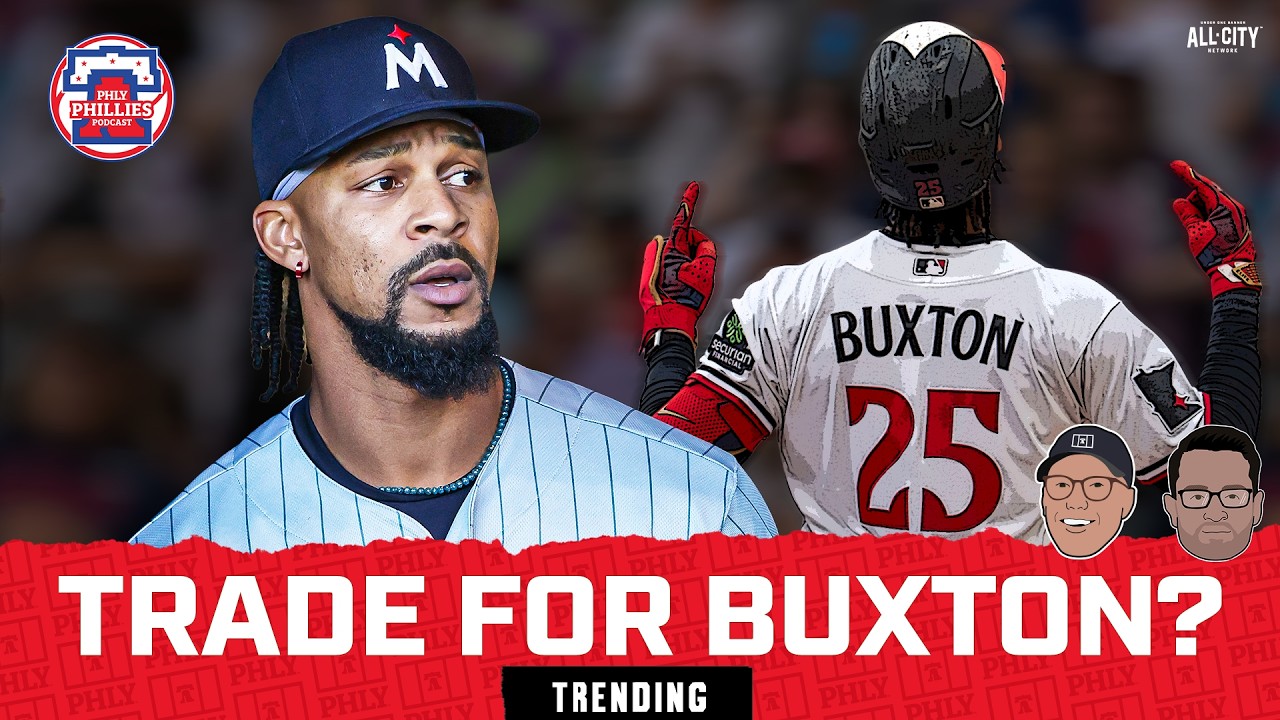 Is Byron Buxton The Last Piece The Phillies Need To Win A World Series?