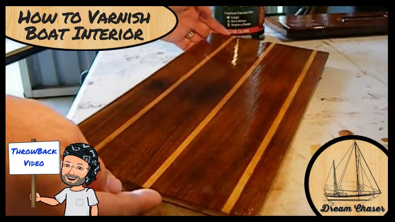 How To Varnish Boat interior Parts