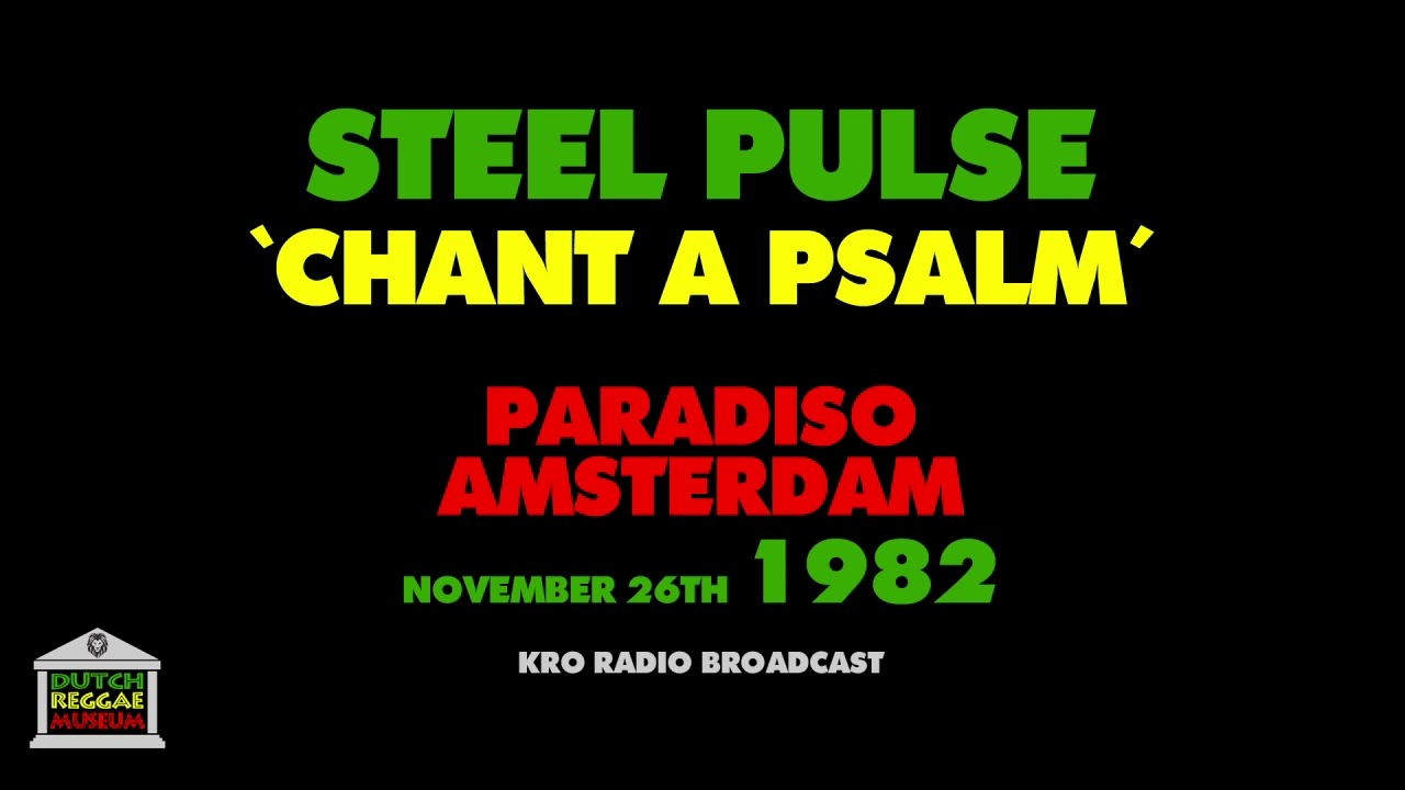 Steel Pulse - Chant A Psalm (Live 1982)