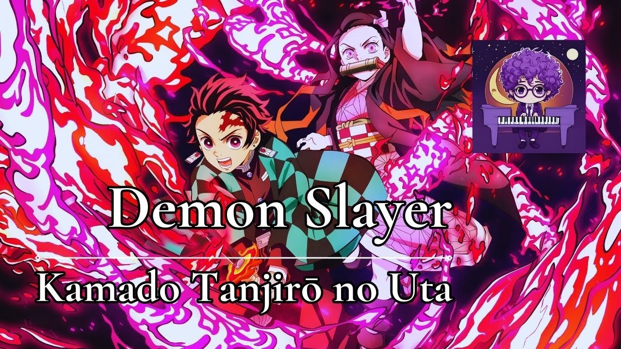 Demon Slayer - Kamado Tanjirō no uta [Piano Cover]