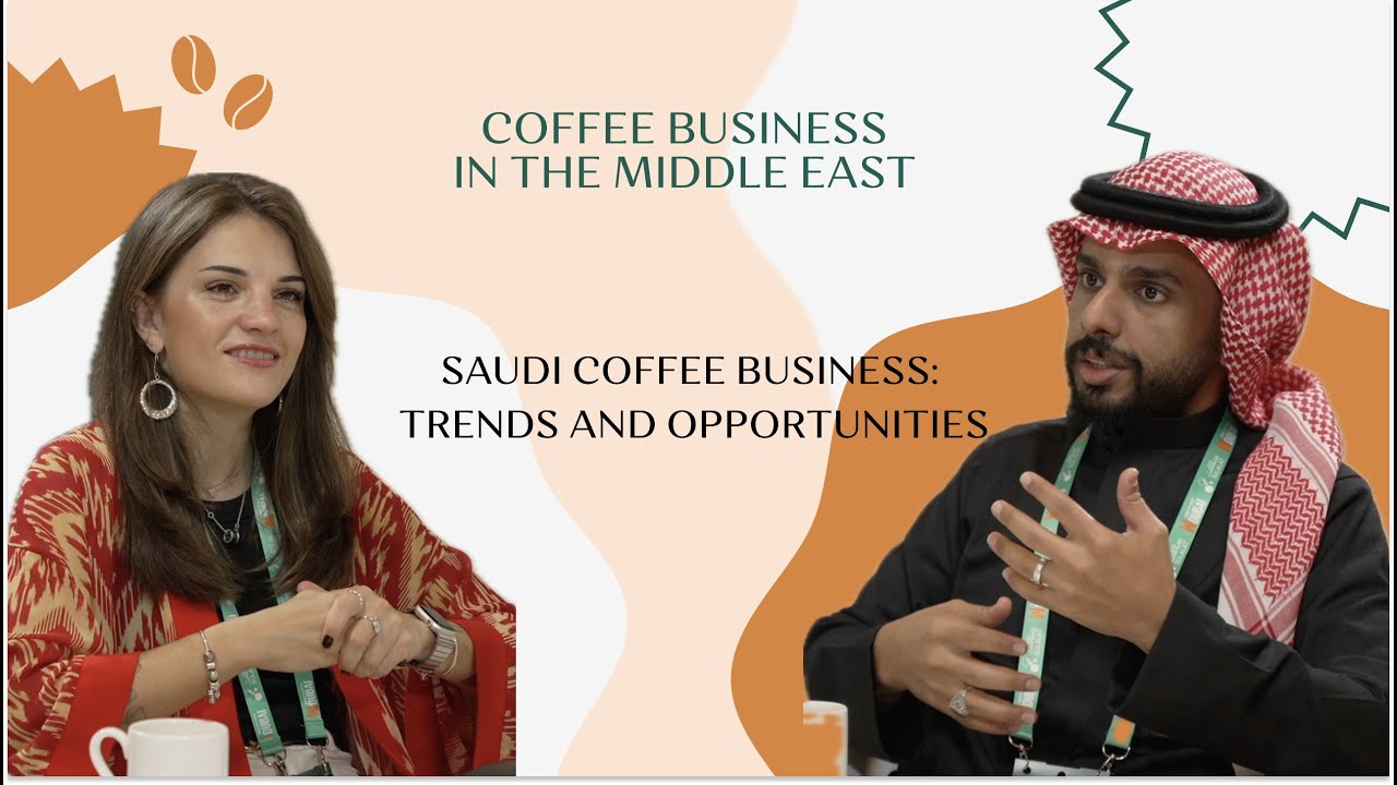 Saudi Coffee Business: Trends and Opportunities –Live at World of Coffee Dubai 2025
