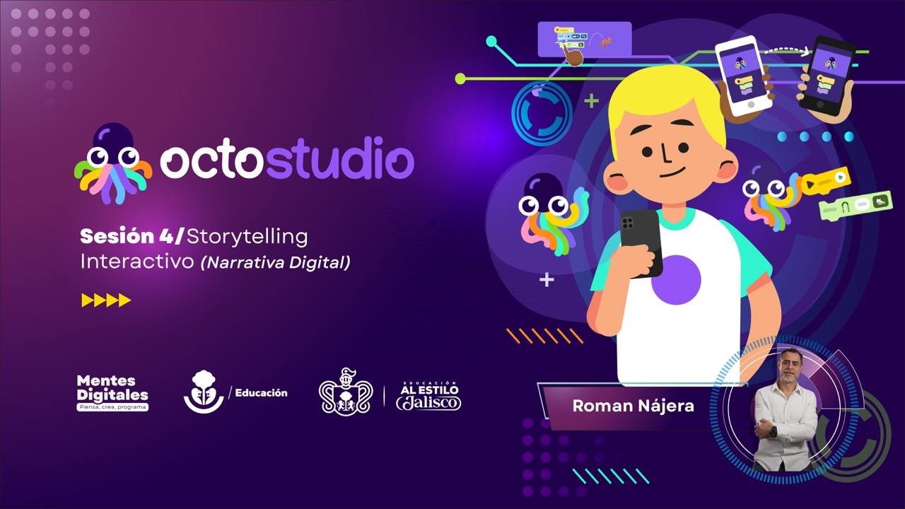 🧠 Mentes Digitales - 🐙OctoStudio - Sesión 4 - Storytelling (Narrativa Digital)